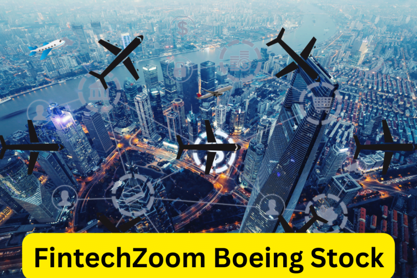 FintechZoom Boeing Stock